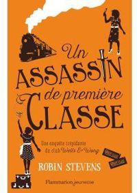 Robin Stevens - Un assassin de première classe