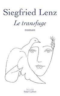 Couverture du livre Le transfuge - Siegfried Lenz