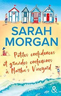 Sarah Morgan - Petites confidences et grandes confessions à Martha's Vineyard