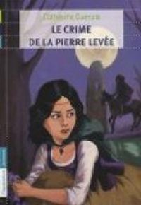 Catherine Cuenca - Le crime de la pierre levée