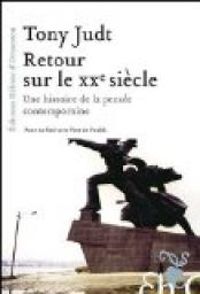 Tony Judt - Retour sur le XXè siècle