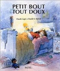 Claude Lager - Petit bout tout doux