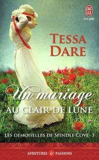 Tessa Dare - Un mariage au clair de lune