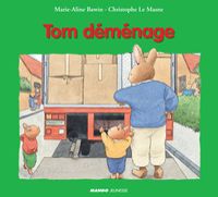 Couverture du livre Tom déménage - Marie Aline Bawin - Christophe Le Masne