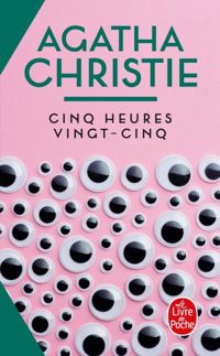 Couverture du livre Cinq heures vingt-cinq - Agatha Christie