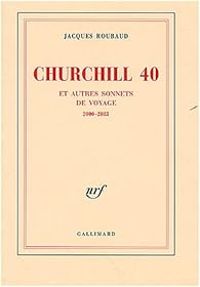 Couverture du livre Churchill 40 et autres sonnets de voyage  - Jacques Roubaud