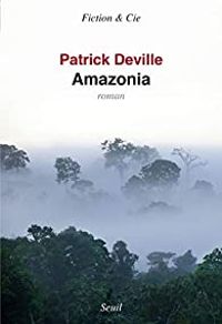 Couverture du livre Amazonia - Patrick Deville