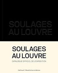 Couverture du livre Soulages au Louvre - Alfred Pacquement