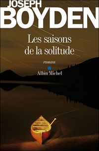 Couverture du livre Les Saisons de la solitude - Joseph Boyden