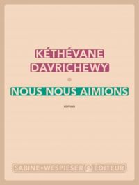 Kethevane Davrichewy - Nous nous aimions