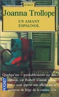 Couverture du livre Un Amant Espagnol - Joanna Trollope