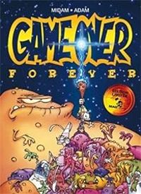 Couverture du livre Game Over - Intégrale : Forever - Midam  - Adam 