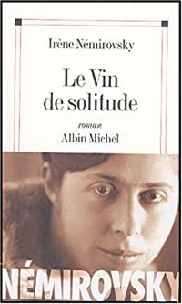 Couverture du livre Le Vin de solitude - Irene Nemirovsky