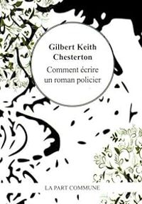 Couverture du livre Comment écrire un roman policier - Gilbert Keith Chesterton