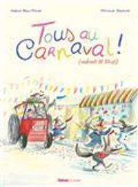 Couverture du livre Tous au carnaval ! (même le loup) - Nadine Brun Cosme