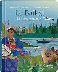 Couverture du livre Le Baïkal - Emmanuelle Grundmann