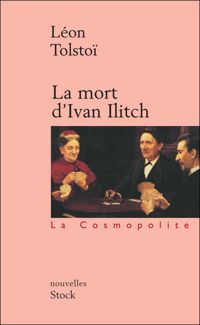 Léon Tolstoï - La mort d'Ivan Illitch