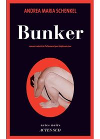 Couverture du livre Bunker - Andrea Maria Schenkel