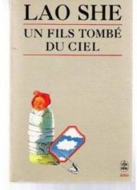 Couverture du livre Un fils tombé du ciel - Lao She