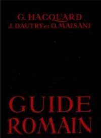 Jean Dautry - Georges Hacquard - Olivier Maisani - Guide romain antique