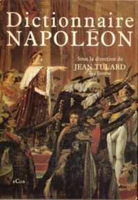 Jean Tulard - Dictionnaire Napoléon