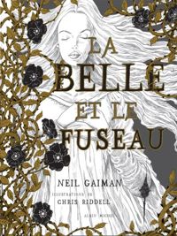 N. Gaiman - Chris Riddell(Illustrations) - La Belle et le fuseau