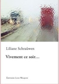 Couverture du livre Vivement ce soir ... - Liliane Schrauwen