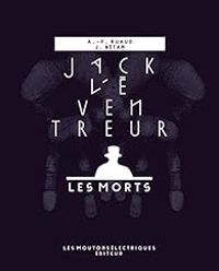 Andre Francois Ruaud - Julien Betan - Jack l'Eventreur : Les morts