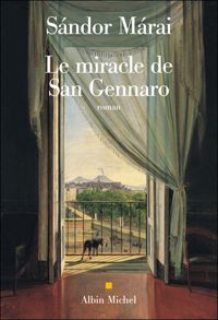 Sándor Márai - Le Miracle de San Gennaro