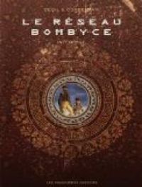 Couverture du livre Le réseau Bombyce - Intégrale - Ric Corbeyran