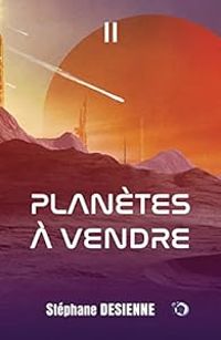 Stephane Desienne - Planètes à vendre