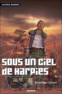 Frédérique Lorient - Sous un ciel de harpies