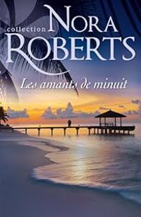 Nora Roberts - Les amants de minuit