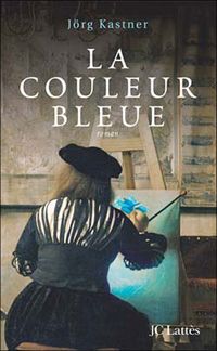 Couverture du livre La couleur bleue - Jrg Kastner