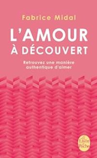 Couverture du livre L'Amour à découvert - Fabrice Midal