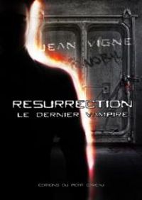 Jean Vigne - Le Dernier Vampire : Résurrection