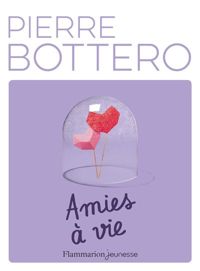 Couverture du livre Amies à vie - Pierre Bottero