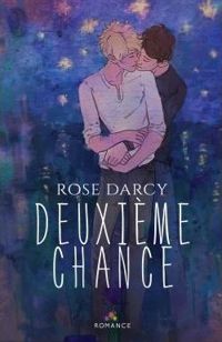 Couverture du livre Deuxième Chance - Rose Darcy