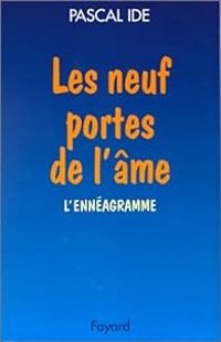 Couverture du livre Les neuf portes de l'âme - Pascal Ide