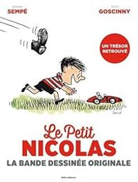 Couverture du livre Le Petit Nicolas - La bande dessinée originale - Jean Jacques Sempe - Rene Goscinny