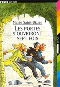 Marie Saint Dizier - Les portes s'ouvriront sept fois