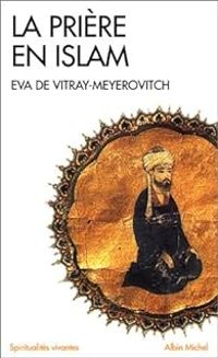 Couverture du livre La prière en islam - Eva De Vitray Meyerovitch