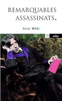 Oscar Wilde - Remarquables assassinats