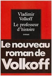 Couverture du livre Le Professeur d'histoire - Vladimir Volkoff