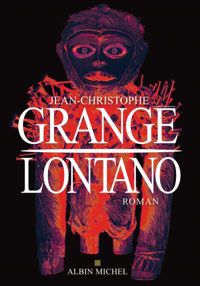 Couverture du livre Lontano - Jean Christophe Grange