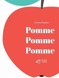 Couverture du livre Pomme pomme pomme - Corinne Dreyfuss