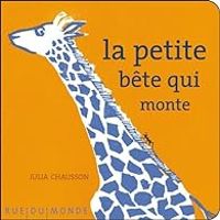 Couverture du livre La petite bête qui monte - Julia Chausson