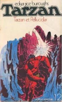 Edgar Rice Burroughs - Tarzan et Pellucidar