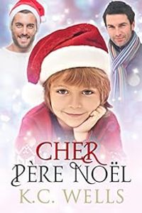 Couverture du livre Cher père Noël - Kc Wells