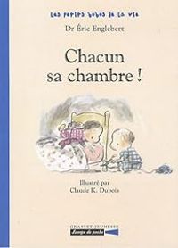 Couverture du livre Chacun sa chambre ! - Ric Englebert - Claude K Dubois